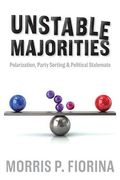 Unstable Majorities: Polarization, Party Sorting, And Political Stalemate
