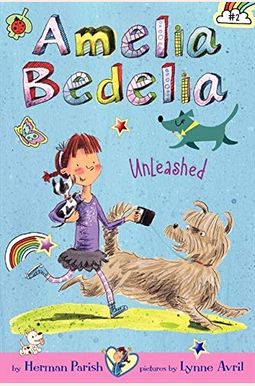 Amelia Bedelia Unleashed Amelia Bedelia Unleashed