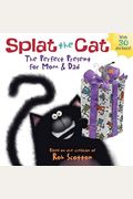 The Perfect Present For Mom & Dad (Turtleback School & Library Binding Edition) (Splat The Cat)