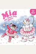 Mia: The Snow Day Ballet [With Sticker(S)]