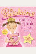 Pinkalicious: The Princess Of Pink Treasury
