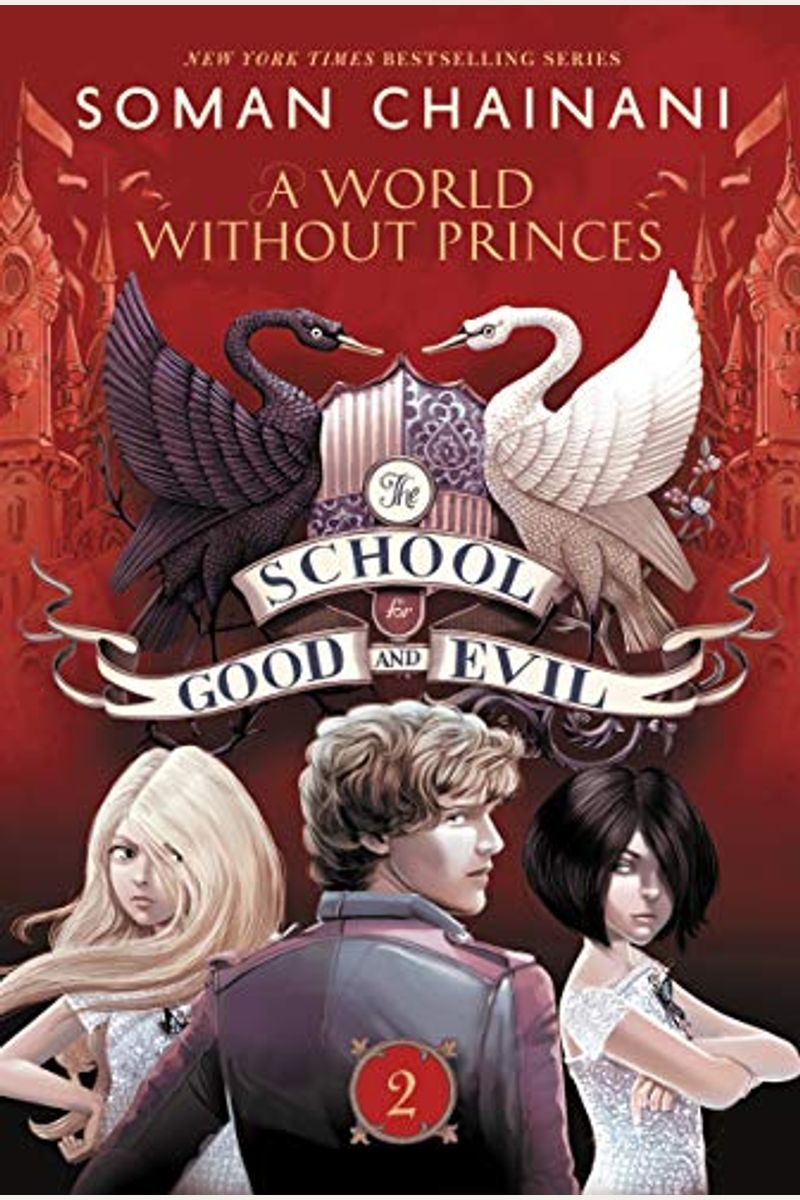 The School For Good And Evil #2: A World Without Princes: Now A Netflix Originals Movie