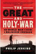 The Great And Holy War: How World War I Changed Religion For Ever