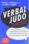 Verbal Judo: The Gentle Art Of Persuasion
