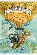The Incorrigible Children Of Ashton Place: Book Vi: The Long-Lost Home