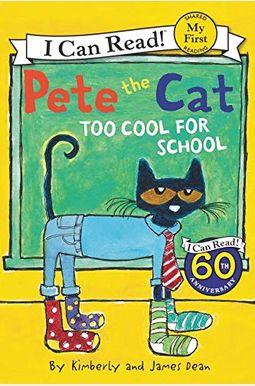 Pete The Cat: Too Cool For School Pete The Cat: Too Cool For School