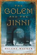 The Golem And The Jinni: A Novel
