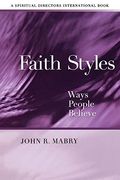 Faith Styles: Ways People Believe