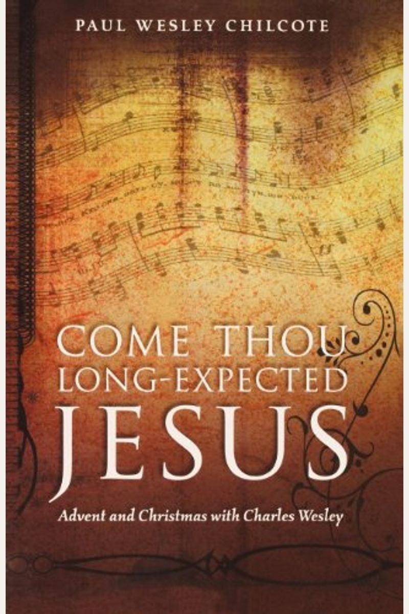 Buy Come Thou Long-Expected Jesus: Advent and Christmas with Charles ...