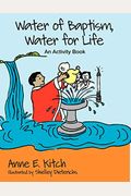 Water Of Baptism, Water For Life: An Activity Book