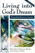 Living Into God's Dream: Dismantling Racism In America
