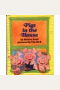 Pigs in the House (A Parents Magazine Read Aloud Original)