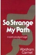 So Strange My Path: A Spiritual Pilgrimage