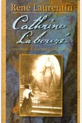 Catherine Laboure: Visionary Of The Miraculous Medal