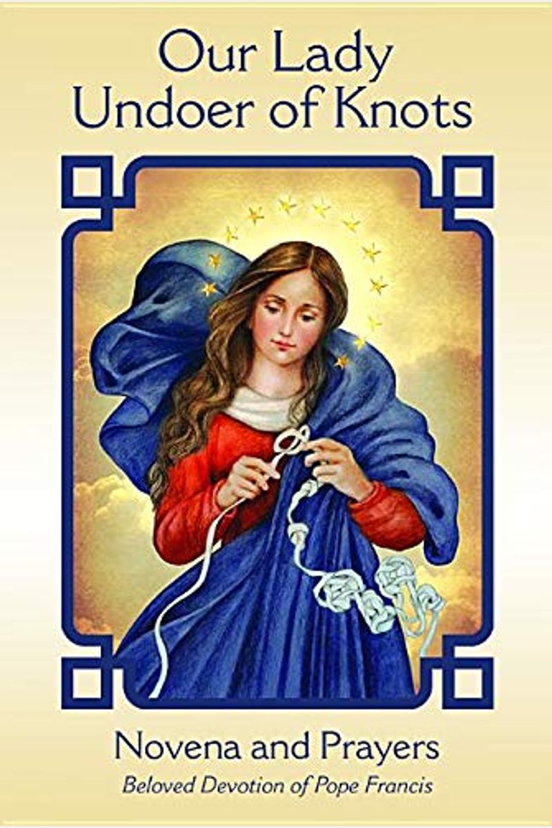 Buy Our Lady Undoer Of Knots (10 Pack) Book By Marianne Trouv