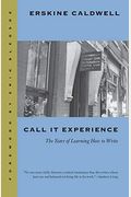 Call It Experience: The Years Of Learning How To Write