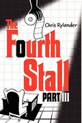 The Fourth Stall, Part Iii