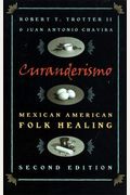 Curanderismo: Mexican American Folk Healing, 2nd Ed.