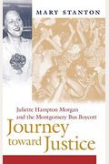 Journey Toward Justice: Juliette Hampton Morgan and the Montgomery Bus Boycott