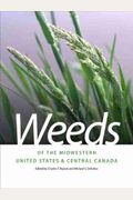 Weeds Of The Midwestern United States & Central Canada
