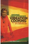 Vibration Cooking: Or, The Travel Notes Of A Geechee Girl