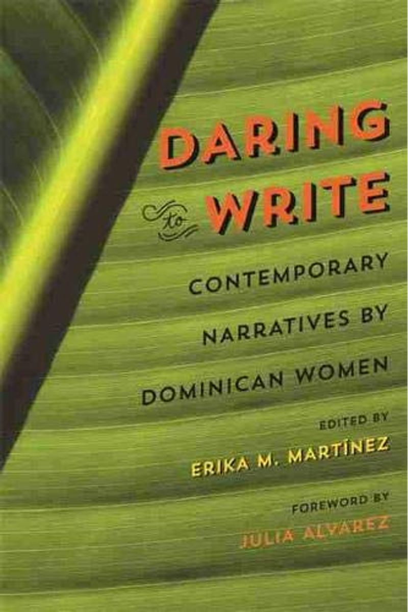 Daring To Write: Contemporary Narratives By Dominican Women