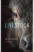 Livestock: Food, Fiber, And Friends