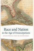Race And Nation In The Age Of Emancipations