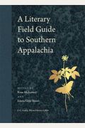 A Literary Field Guide to Southern Appalachia