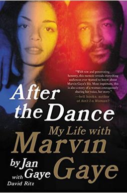 After The Dance: My Life With Marvin Gaye After The Dance: My Life With Marvin Gaye