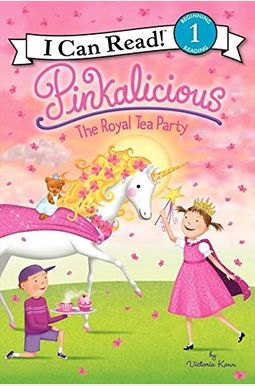 Pinkalicious: The Royal Tea Party Pinkalicious: The Royal Tea Party
