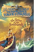The Very Nearly Honorable League Of Pirates: The Terror Of The Southlands Unabr