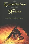 The Constitution And The Nation: A Revolution In Rights, 1937-2002
