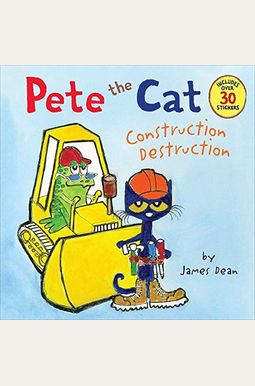 Pete The Cat: Construction Destruction Pete The Cat: Construction Destruction