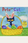 Pete The Cat: Big Easter Adventure: An Easter And Springtime Book For Kids [With 12 Easter Cards And Poster]