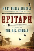 Epitaph: A Novel Of The O.k. Corral
