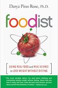 Foodist: Using Real Food And Real Science To Lose Weight Without Dieting