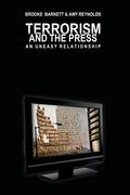 Terrorism and the Press: An Uneasy Relationship