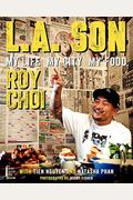 L.a. Son: My Life, My City, My Food