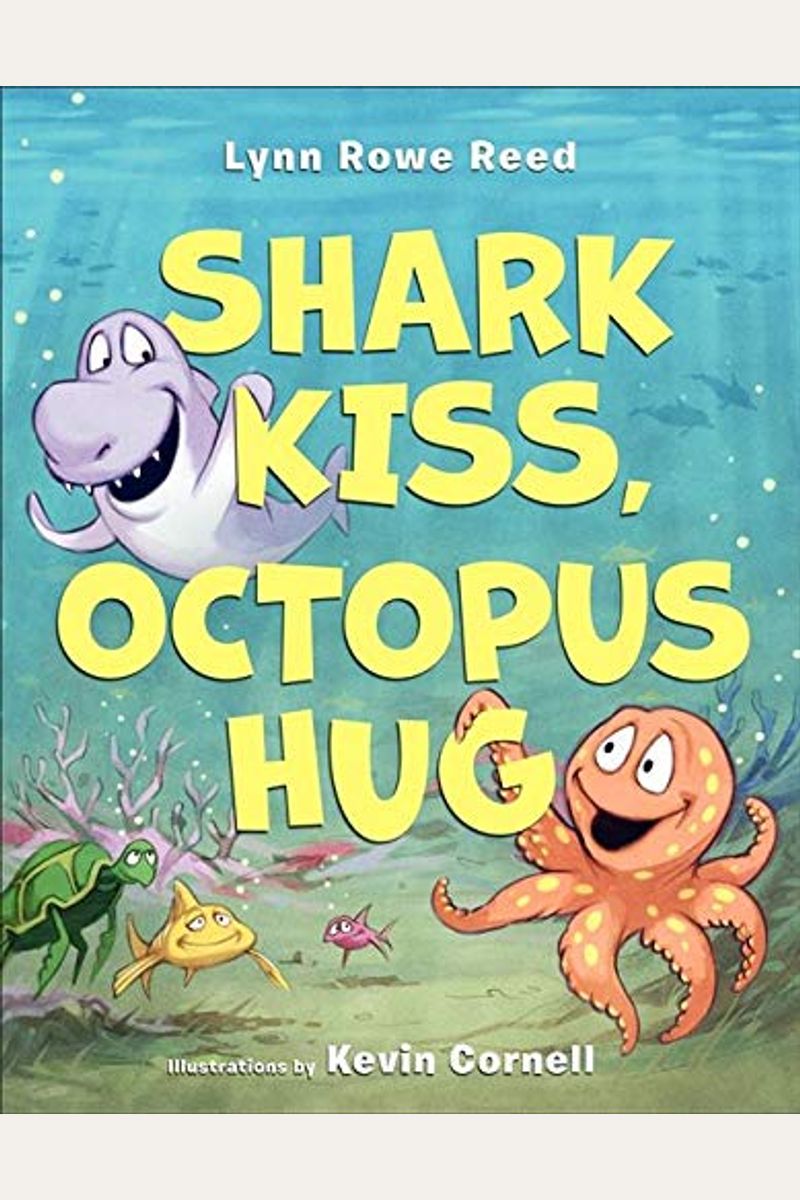 Shark Kiss, Octopus Hug