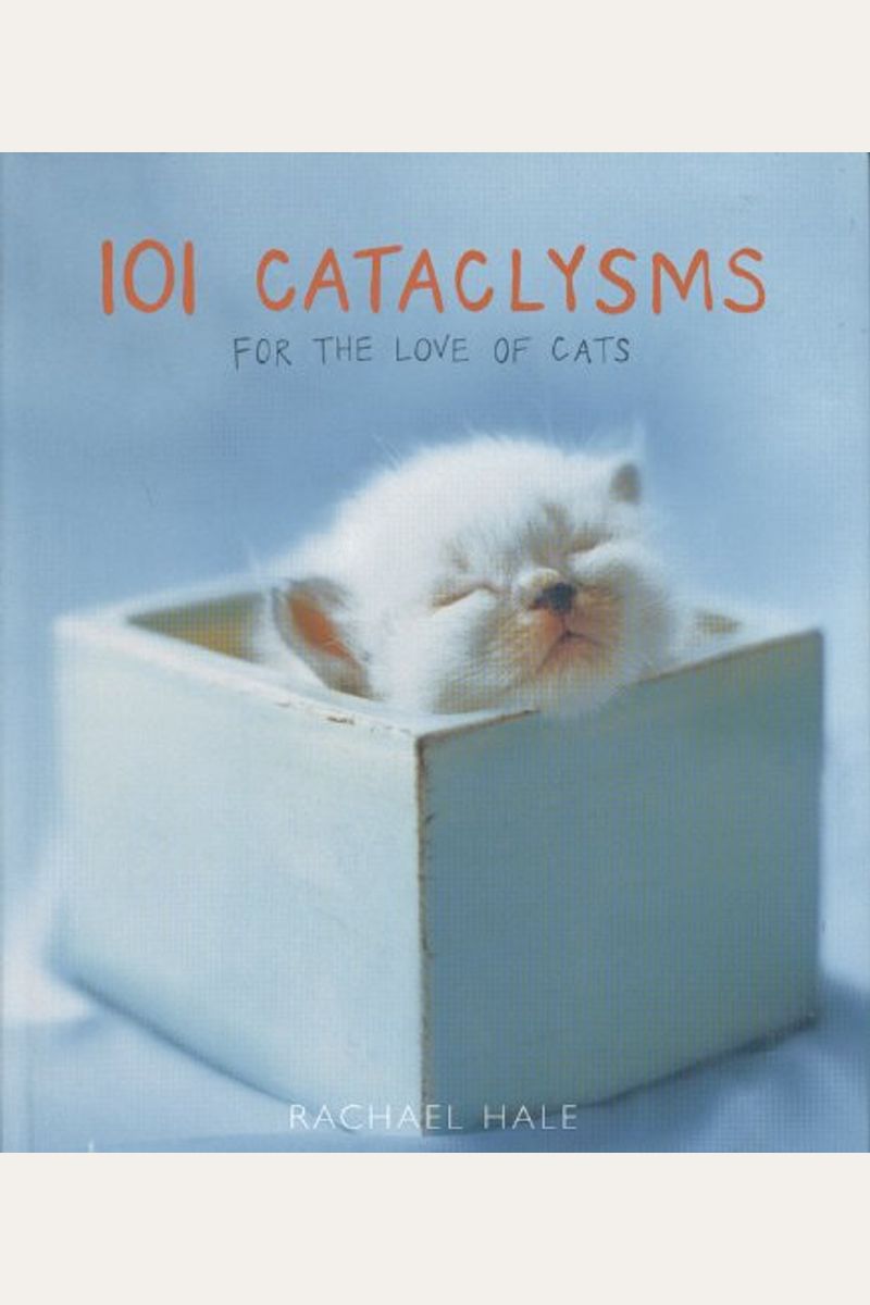 101 Cataclysms: For The Love Of Cats