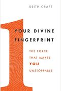 Your Divine Fingerprint: The Force That Makes You Unstoppable