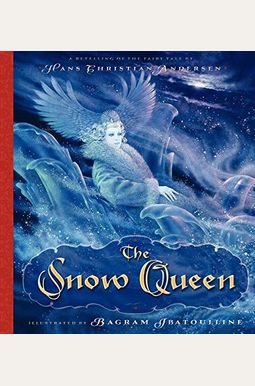 The Snow Queen: A Winter And Holiday Book For Kids The Snow Queen: A Winter And Holiday Book For Kids