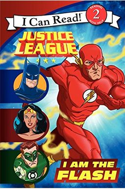 Justice League Classic: I Am the Flash Justice League Classic: I Am the Flash