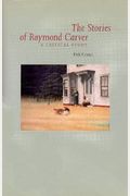 Stories Of Raymond Carver: A Critical Study