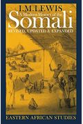 A Modern History Of The Somali: Nation And State In The Horn Of Africa