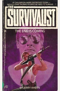 The End Is Coming: Survivalist The End Is Coming: Survivalist