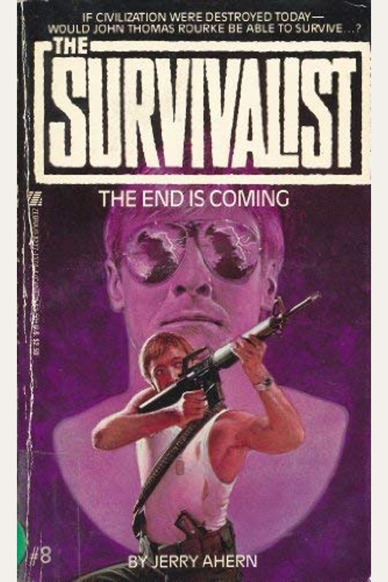 The End Is Coming: Survivalist