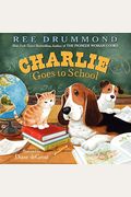 Charlie Goes To School (Charlie The Ranch Dog)
