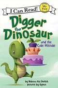 Digger The Dinosaur And The Cake Mistake